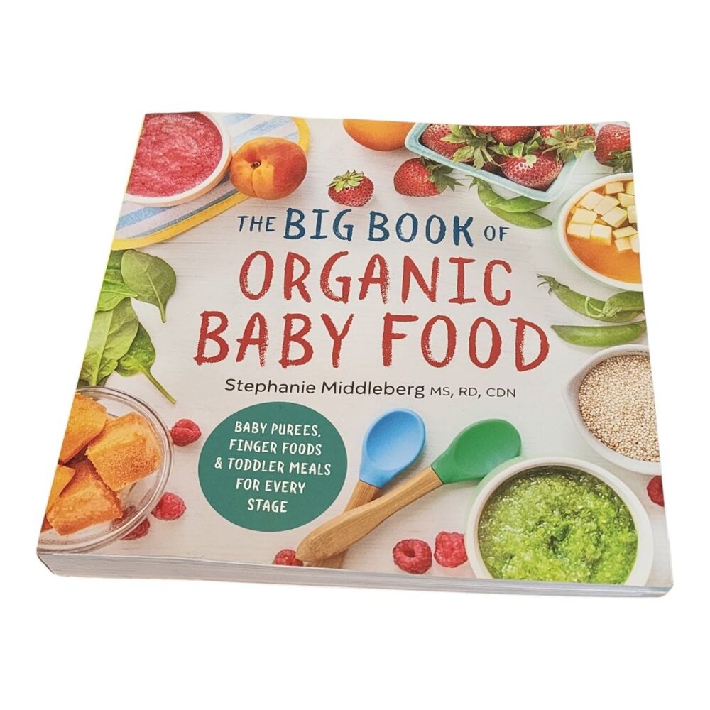 Big Book of Organic Baby Food:Baby Purées, Finger Foods & Toddler Meals for Ever